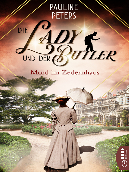 Title details for Die Lady und der Butler--Mord im Zedernhaus by Pauline Peters - Available